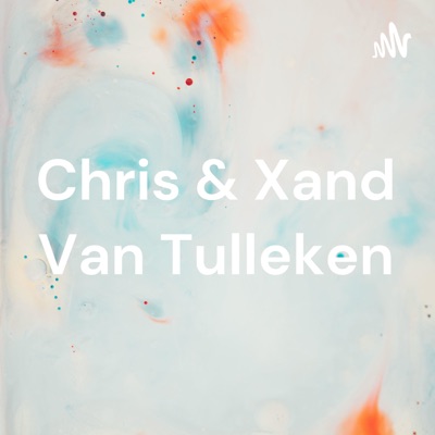 Chris & Xand Van Tulleken