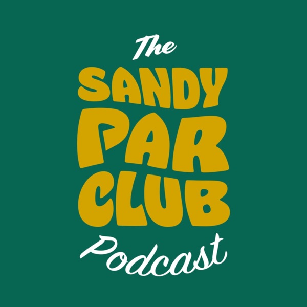 The Sandy Par Club Podcast