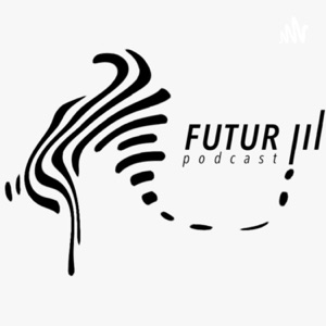Futur 3 - Podcast