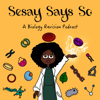 Sesay Says So - Miss Sesay