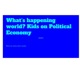 What's Happening World? Kids on Political Economy