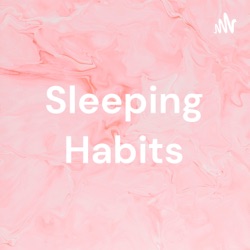 Sleeping Habits