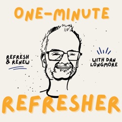 One-Minute Refresher