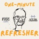 One-Minute Refresher