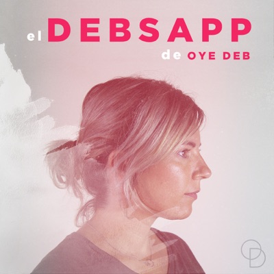 El DebsApp de Oye Deb El DebsApp de Oye Deb