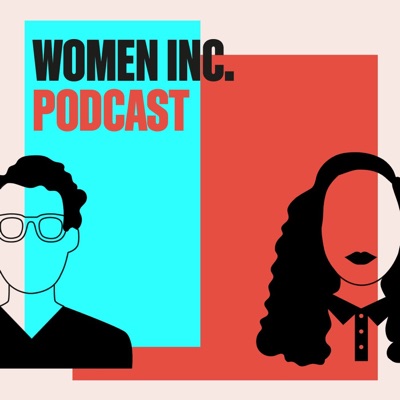 WOMEN Inc. Podcast:WOMEN Inc.
