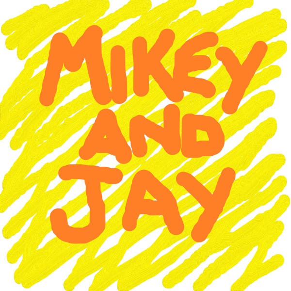 Mikey and Jay Comedy Podcast