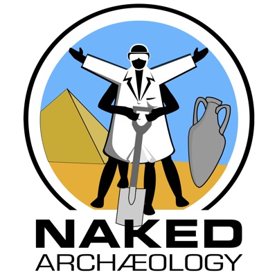 Naked Archaeology, from the Naked Scientists Naked Archaeology, from the Naked Scientists