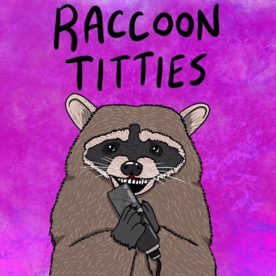 Raccoon Tweeties podcast Raccoon Tweeties podcast
