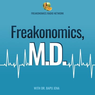 Freakonomics, M.D.:Freakonomics Radio + Stitcher