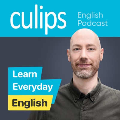 Culips Everyday English Podcast:Culips English Podcast