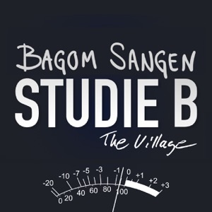 Bag om Sangen (Fra Studie B i The Village)