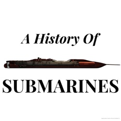 Episode 2.1: The Golden Age of Submarine Invention