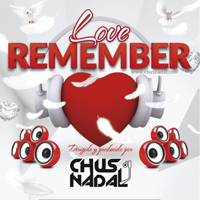 Love Remember:Chus Nadal