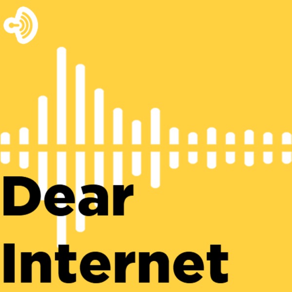 Dear Internet