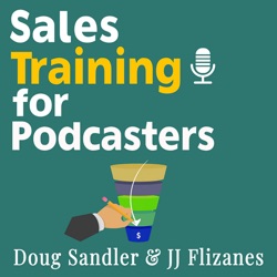 Ep. 37: Nothing Happens Until You Sell Something