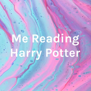 Me Reading Harry Potter