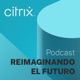 Citrix "Reimaginando el futuro"