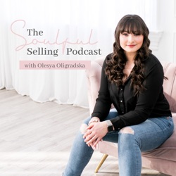 Ep. 98 Top 8 Tips to Holding a Profitable Sales Call with Olesya - PART 2