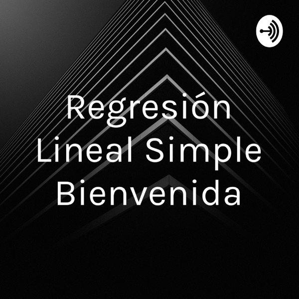 Regresión Lineal Simple Bienvenida
