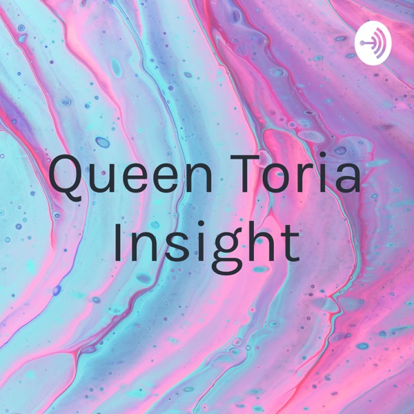 Queen Toria Insight Artwork
