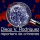 Diego V. Rodriguez - reportero de crímenes