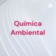 Química Ambiental - Efeito Estufa.