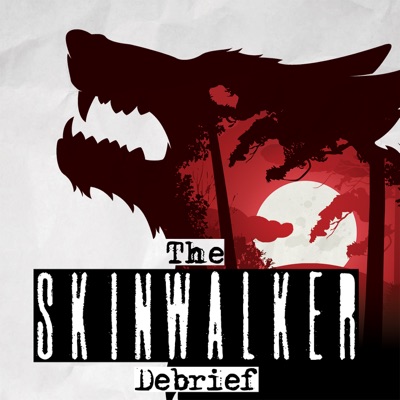 The Skinwalker Debrief