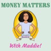 Money Matters with Maddie! artwork