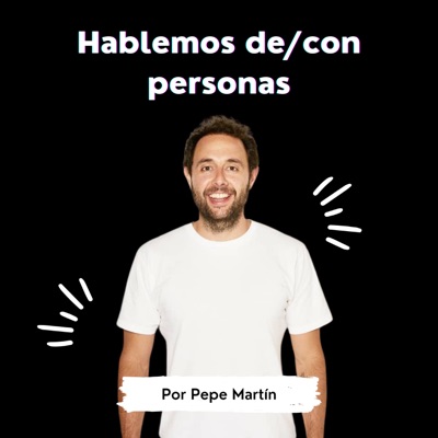 El podcast de Pepe Martín