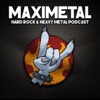 MAXIMETAL,  Hard Rock & Heavy Metal podcast