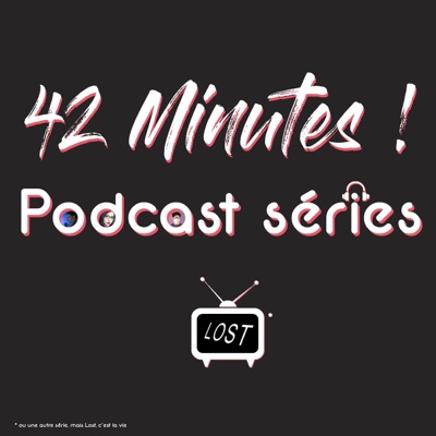 42 Minutes - Podcast séries 42 Minutes - Podcast séries
