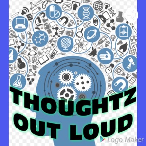 THOUGHTZ OUT LOUD