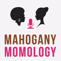 Mahogany Momology podcast