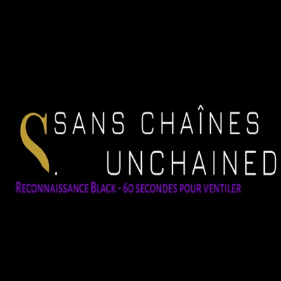 Sans Chaînes ''Unchained''