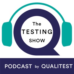 The Testing Show: The Deeper Things of Testing, Part 2