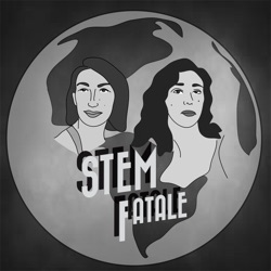 STEM Fatale Podcast
