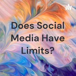 Does Social Media Have Limits?