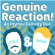 Genuine Reaction: An Improv Comedy Duo