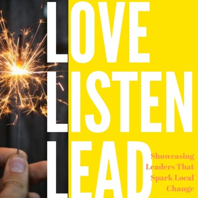 Love, Listen, Lead