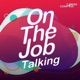 On-The-Job Talking Podcast