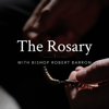 The Rosary with Bishop Robert Barron - Bishop Robert Barron