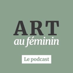 S02E06 : Rosa Bonheur - Peintre animalière - Sa vie et son oeuvre. Lou Brault au château Rosa Bonheur nous raconte