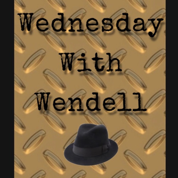 Wednesday with Wendell