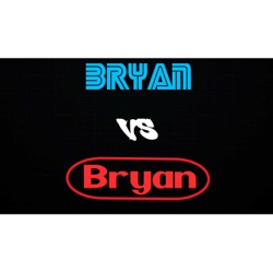 Bryan Vs Bryan