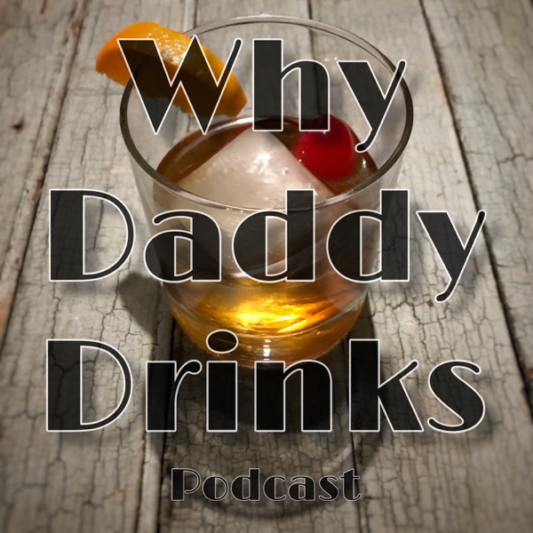 Why Daddy Drinks