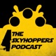 The Skyhoppers Podcast