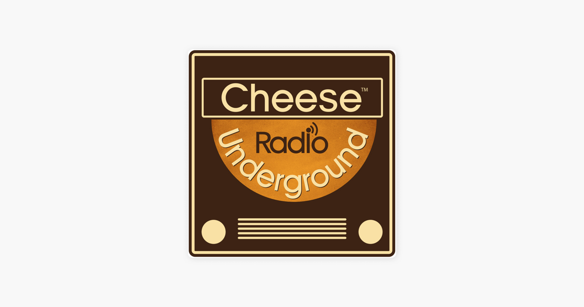Cheese Underground Radio on Apple Podcasts