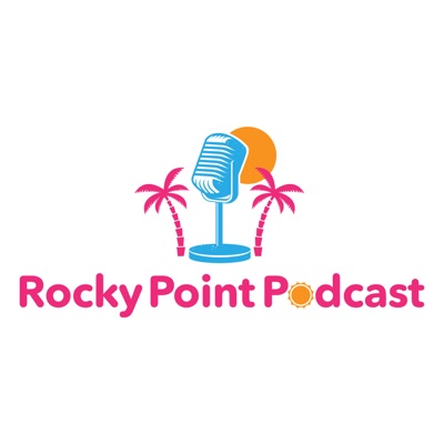 Rocky Point Podcast