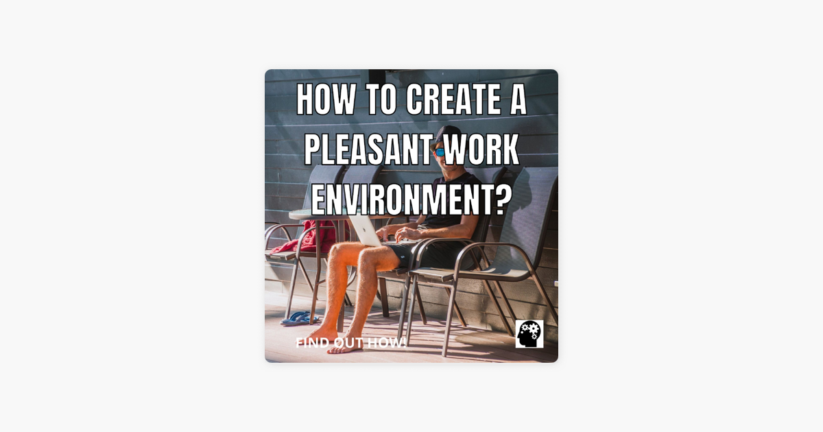 how-to-create-a-good-work-environment-on-apple-podcasts